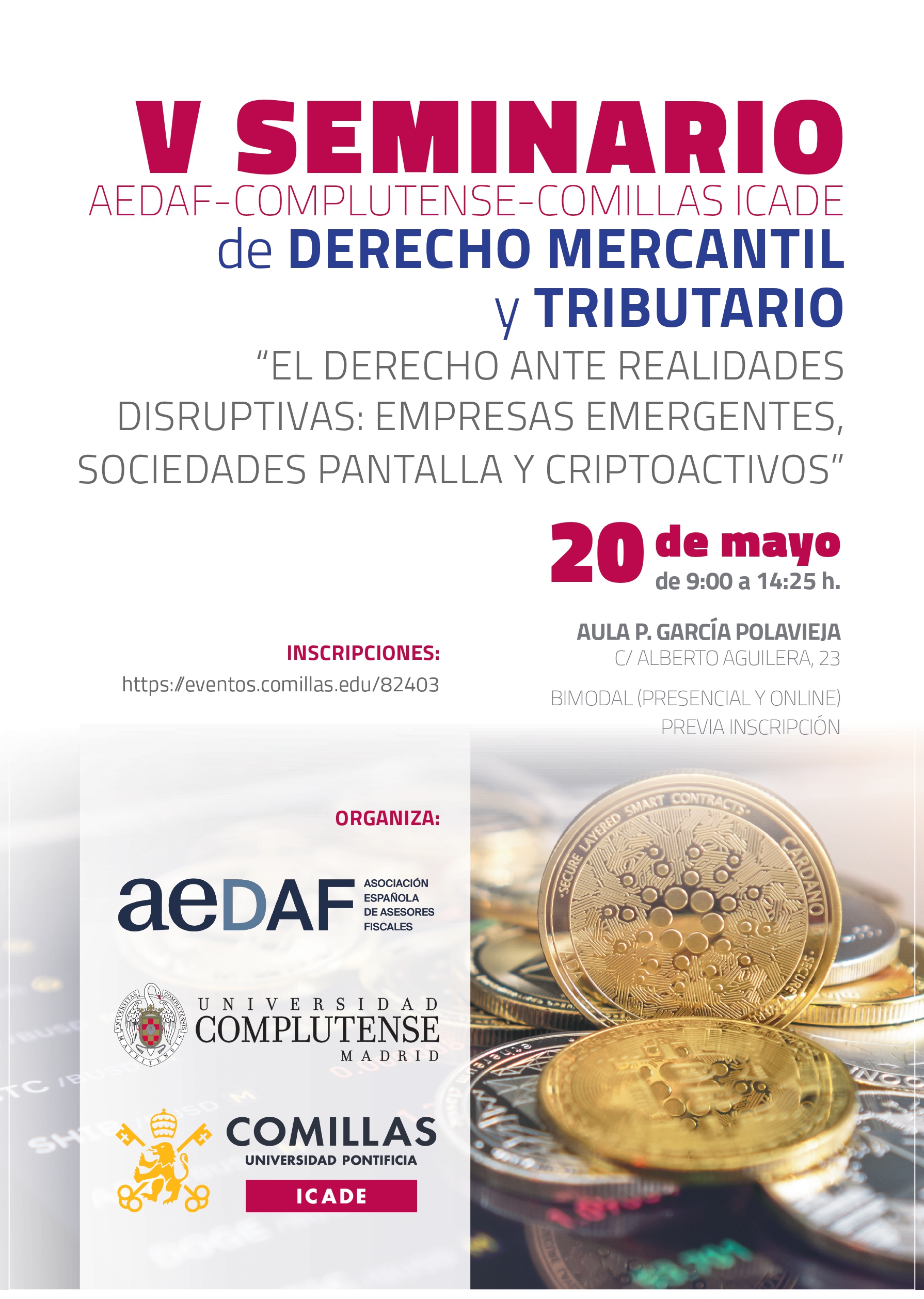 Seminario AEDAF-UCM-ICADE “El derecho ante realidades disruptivas: empresas emergentes, sociedades pantalla y criptoactivos” (20 mayo 2022) 